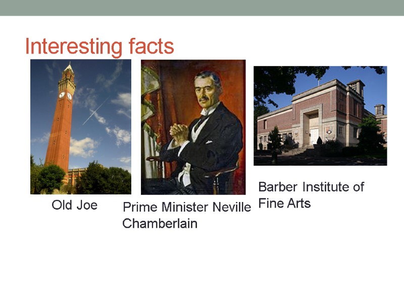 Interesting facts Old Joe Prime Minister Neville Chamberlain Barber Institute of Fine Arts